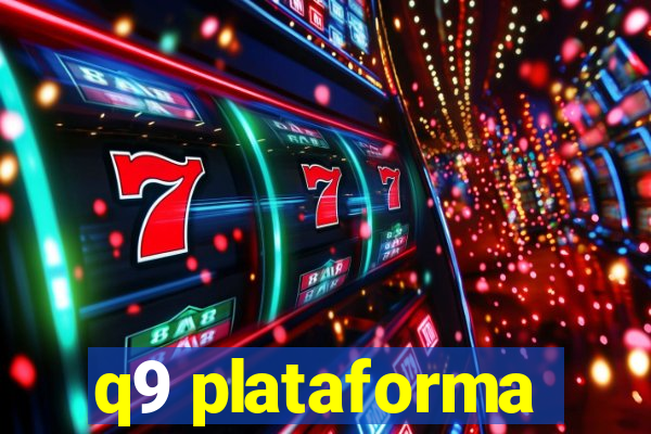 q9 plataforma